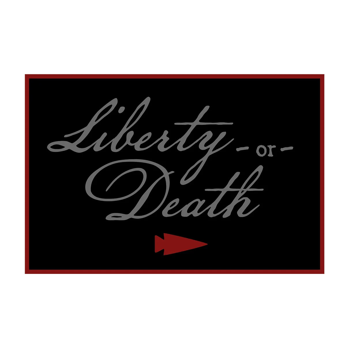 Patch - Liberty or Death Ruck