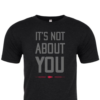 It's Not About You - Tri-BlendX - Unisex
